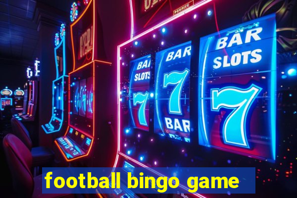 football bingo game - play now